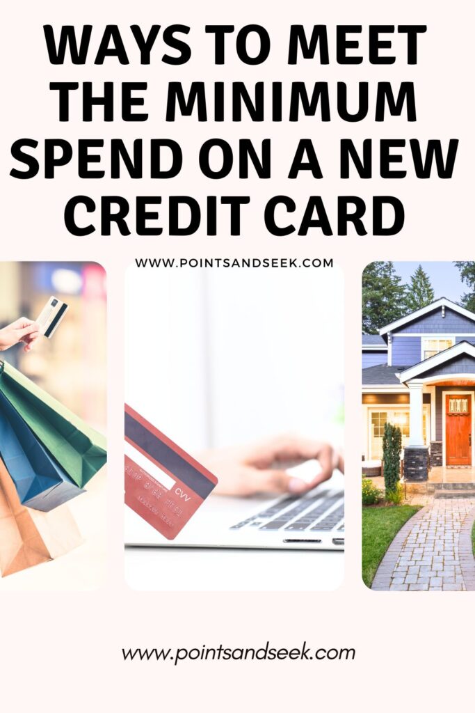 ways to meet the minimum spend on a new credit card