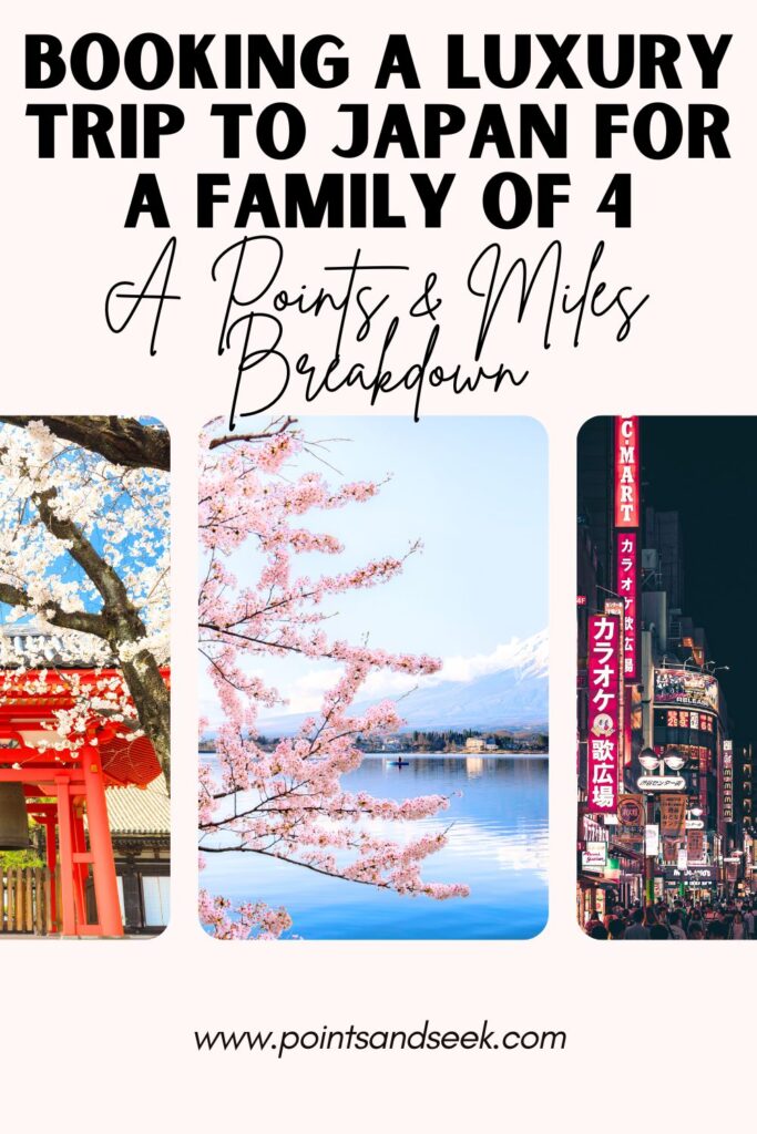 booking a luxury trip to japan for a family of four. a points and miles breakdown 