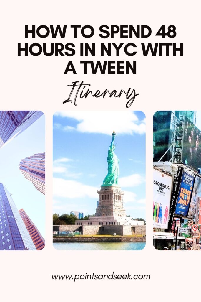 how to spend 48 hours in NYC with a tween