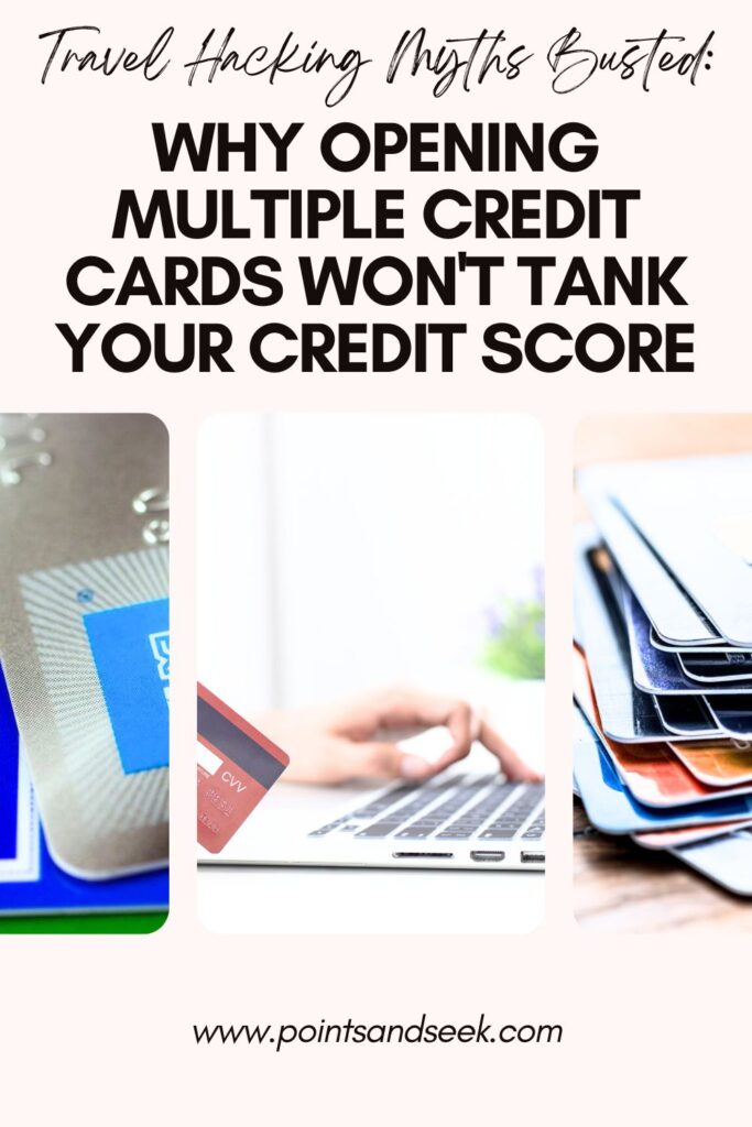 Travel Hacking Myths Busted: Why Opening Multiple Credit Cards Won't Tank Your Credit Score